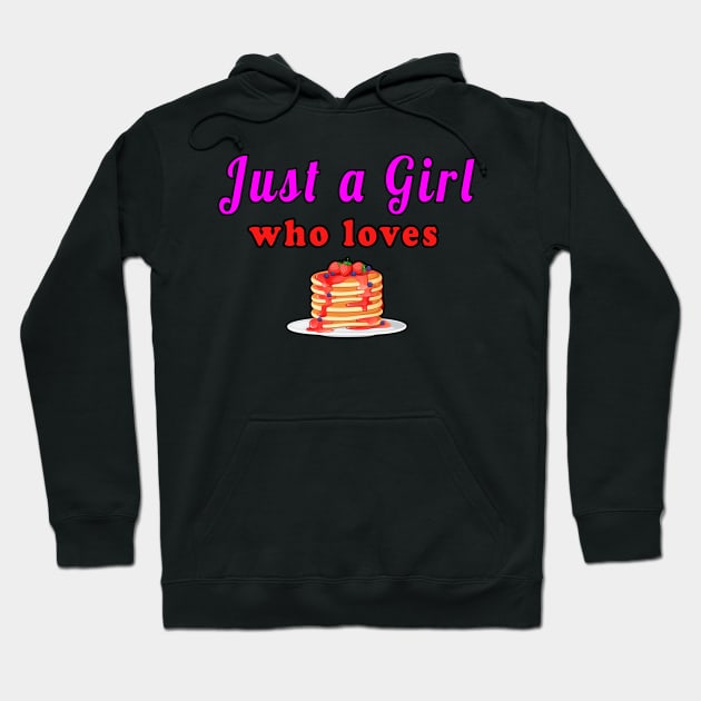 Just A Girl Who Loves Pancakes Hoodie by Mamon